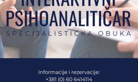 UPIS ON-LINE SPECIJALISTIČKA OBUKA – INTERAKTIVNI PSIHOANALITIČAR – APRIL 2026/2027. Interaktivna Psihoanaliza – Psihoterapjiska praksa novog doba.